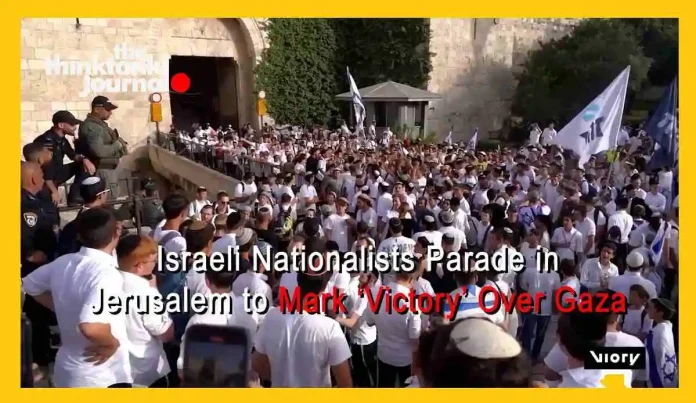 Israeli Nationalists Parade in Jerusalem to Mark ‘Victory’ Over Gaza